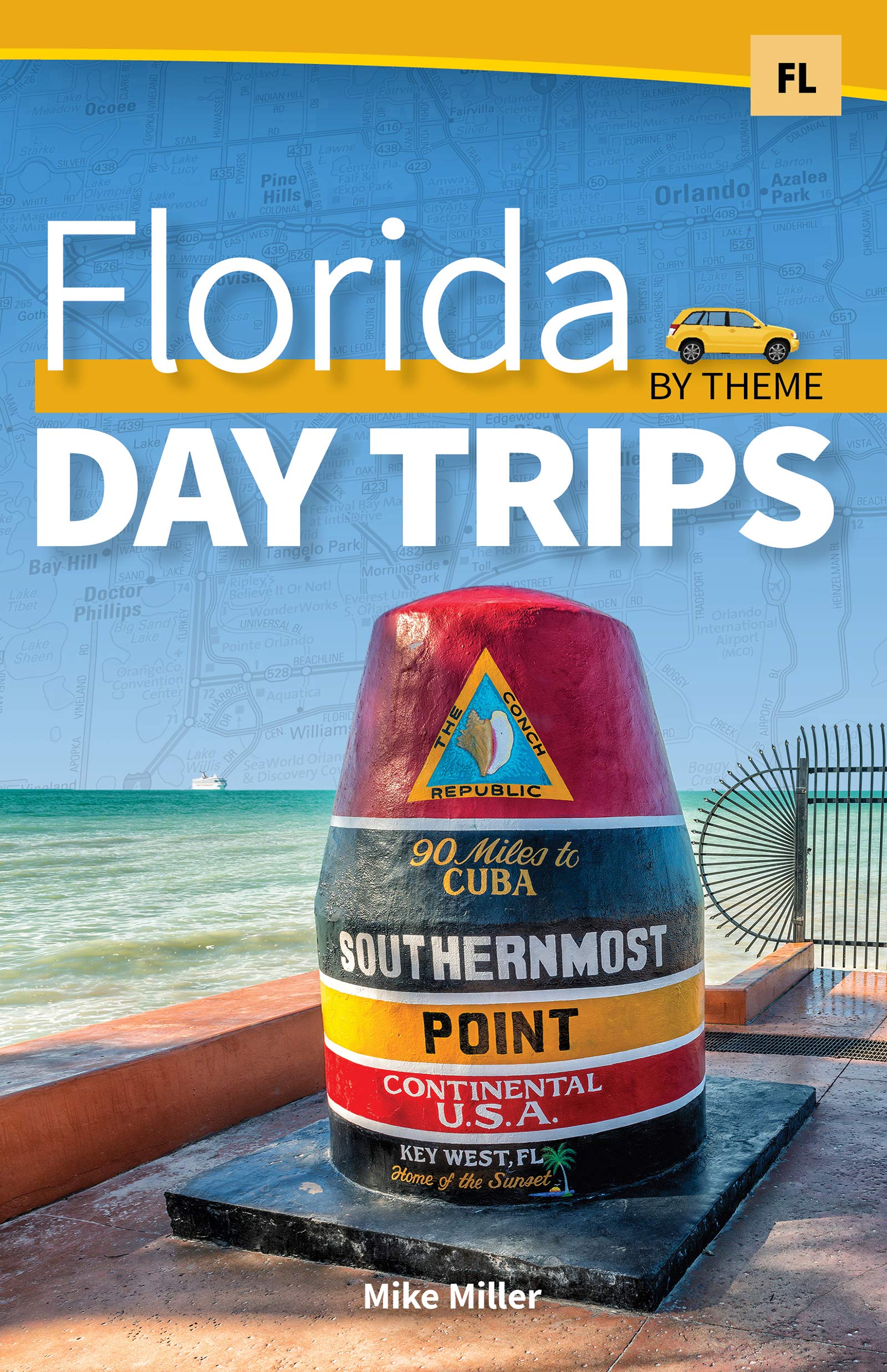 Florida Day Trips by Theme (Day Trip Series)