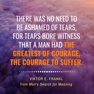 Viktor Frankl, mans search for meaning, hope, purpose, meaning, life