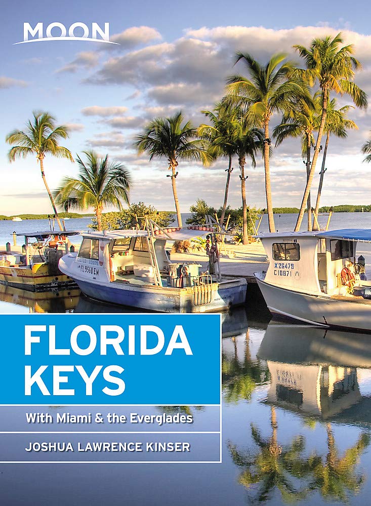 Moon Florida Keys: With Miami & the Everglades (Travel Guide)
