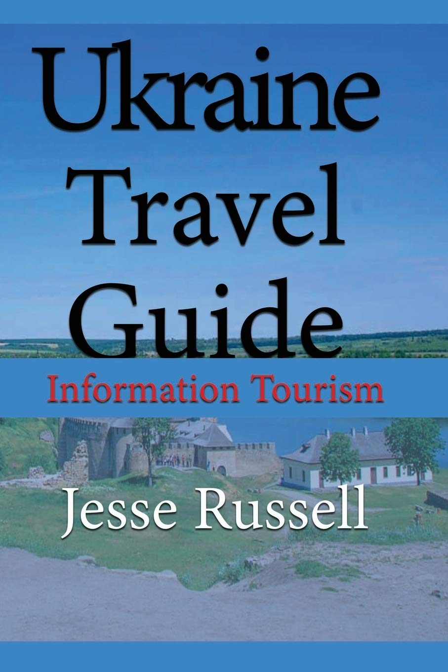 Ukraine Travel Guide: Information Tourism