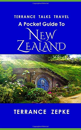 TERRANCE TALKS TRAVEL: A Pocket Guide to New Zealand