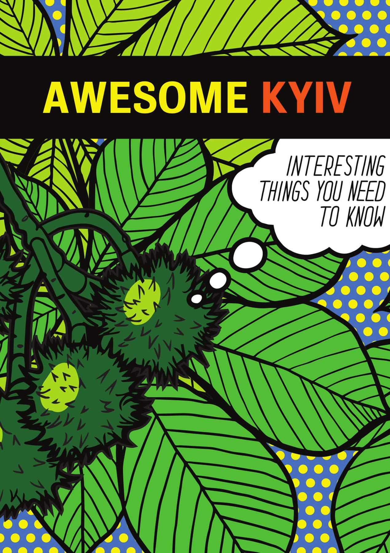 Awesome Kyiv: Interesting Things You Need To Know - A Ukraine Travel Guide