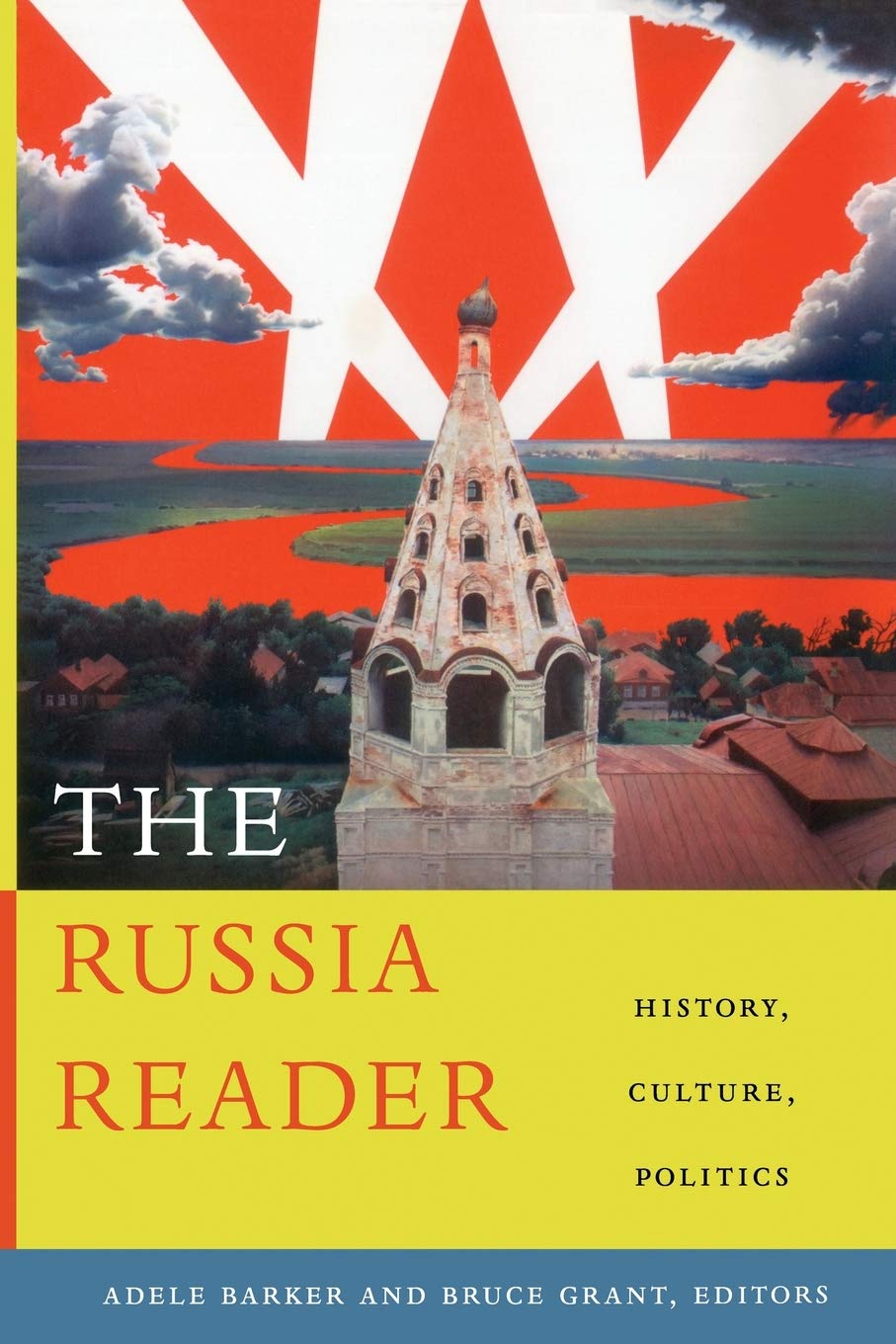 The Russia Reader: History, Culture, Politics (The World Readers)