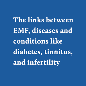 electricity, EMF, EMF'd, diabetes, tinnitus, infertility, extinction, environment, electrosmog, 5G