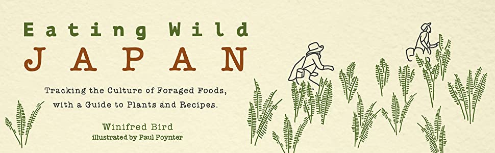 Eating Wild Japan, Tracking the Culture of Foraged Food. Illustrated images of people foraging