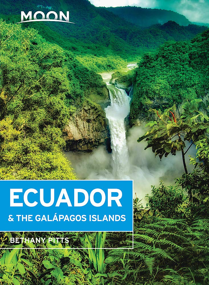 Moon Ecuador & the Galápagos Islands (Travel Guide)