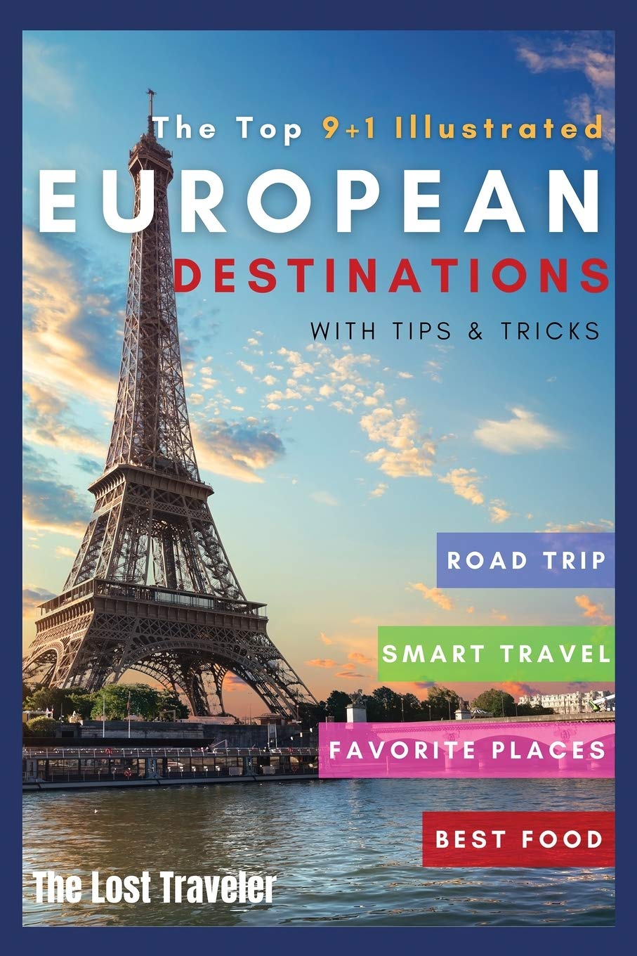 The Top 9+1 Illustrated European Destinations [with Tips&Tricks]: Everything You Need to Know in 2021 to Travel Europe on a Budget