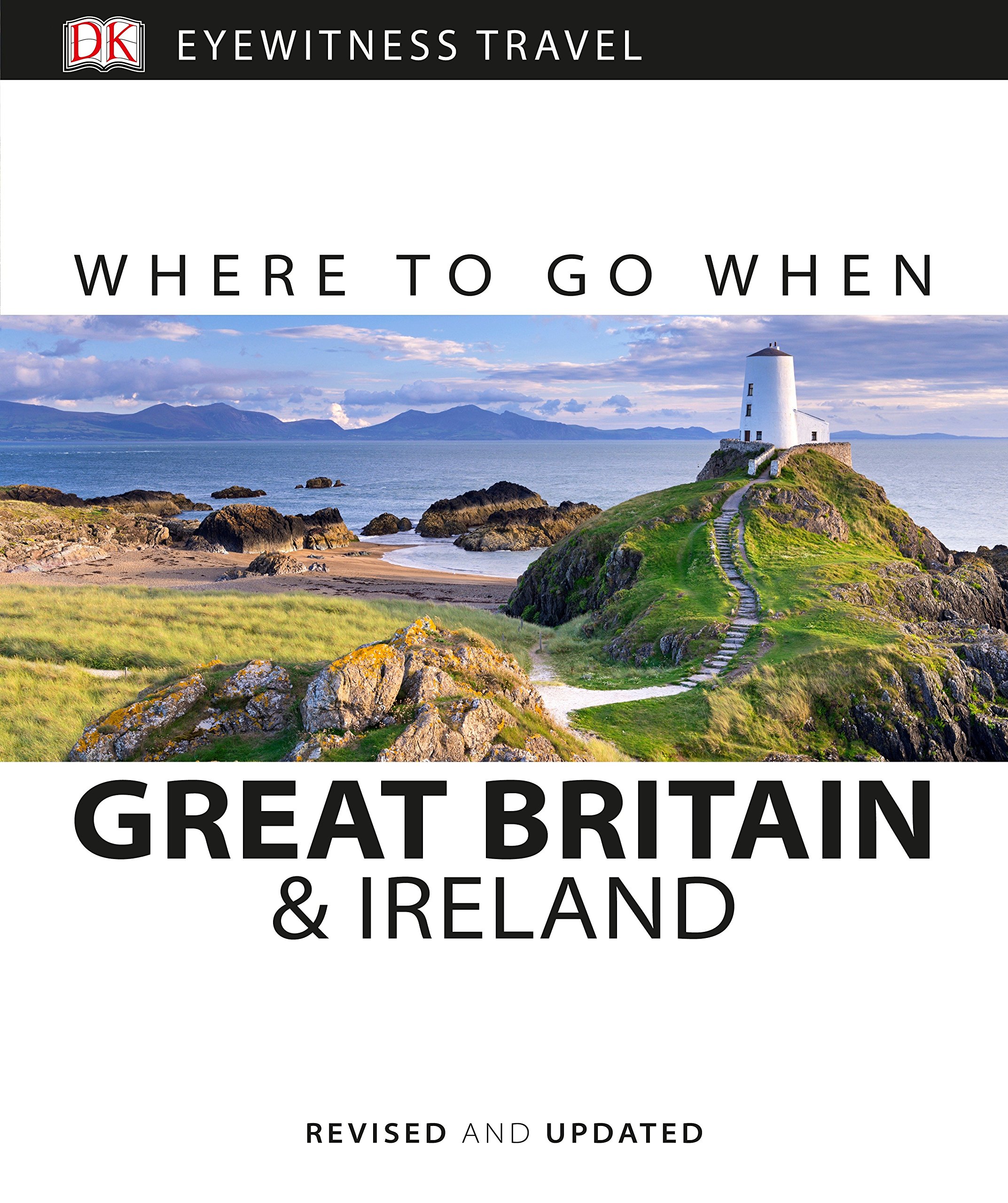 Where to Go When Great Britain and Ireland (DK Eyewitness Travel Guides)