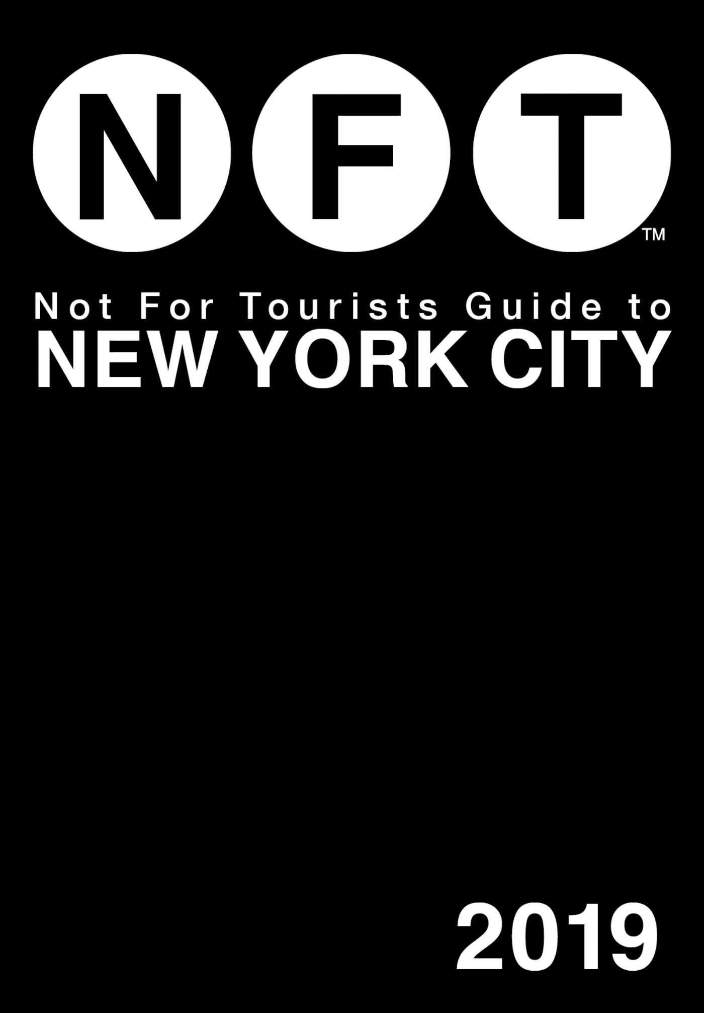 Not For Tourists Guide to New York City 2019