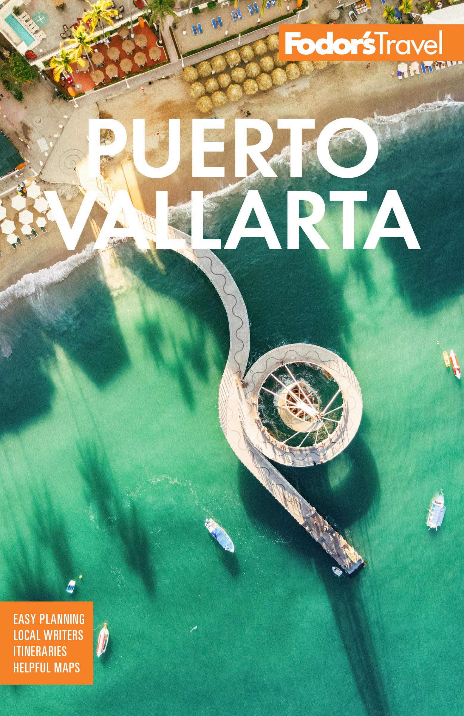 Fodor’s Puerto Vallarta: With Guadalajara & the Riviera Nayarit (Full-color Travel Guide)