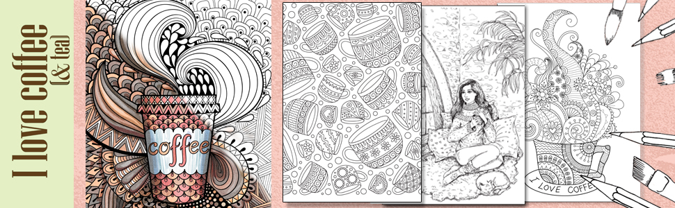 I Love Coffee and Tea Adult Coloring Book