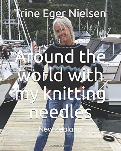 Around the world with my knitting needles: New Zealand