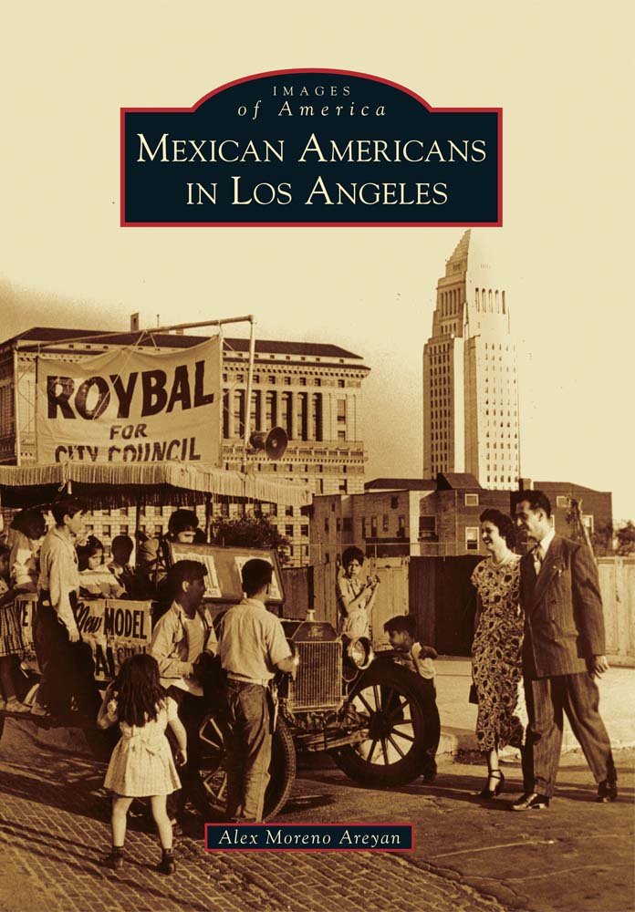 Mexican Americans in Los Angeles (Images of America)