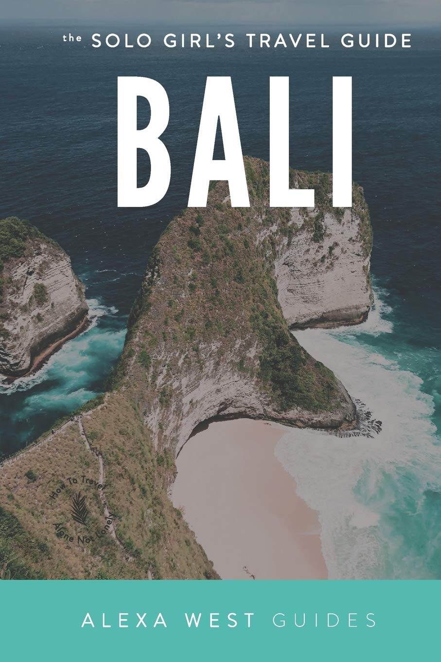 Bali: The Solo Girl's Travel Guide