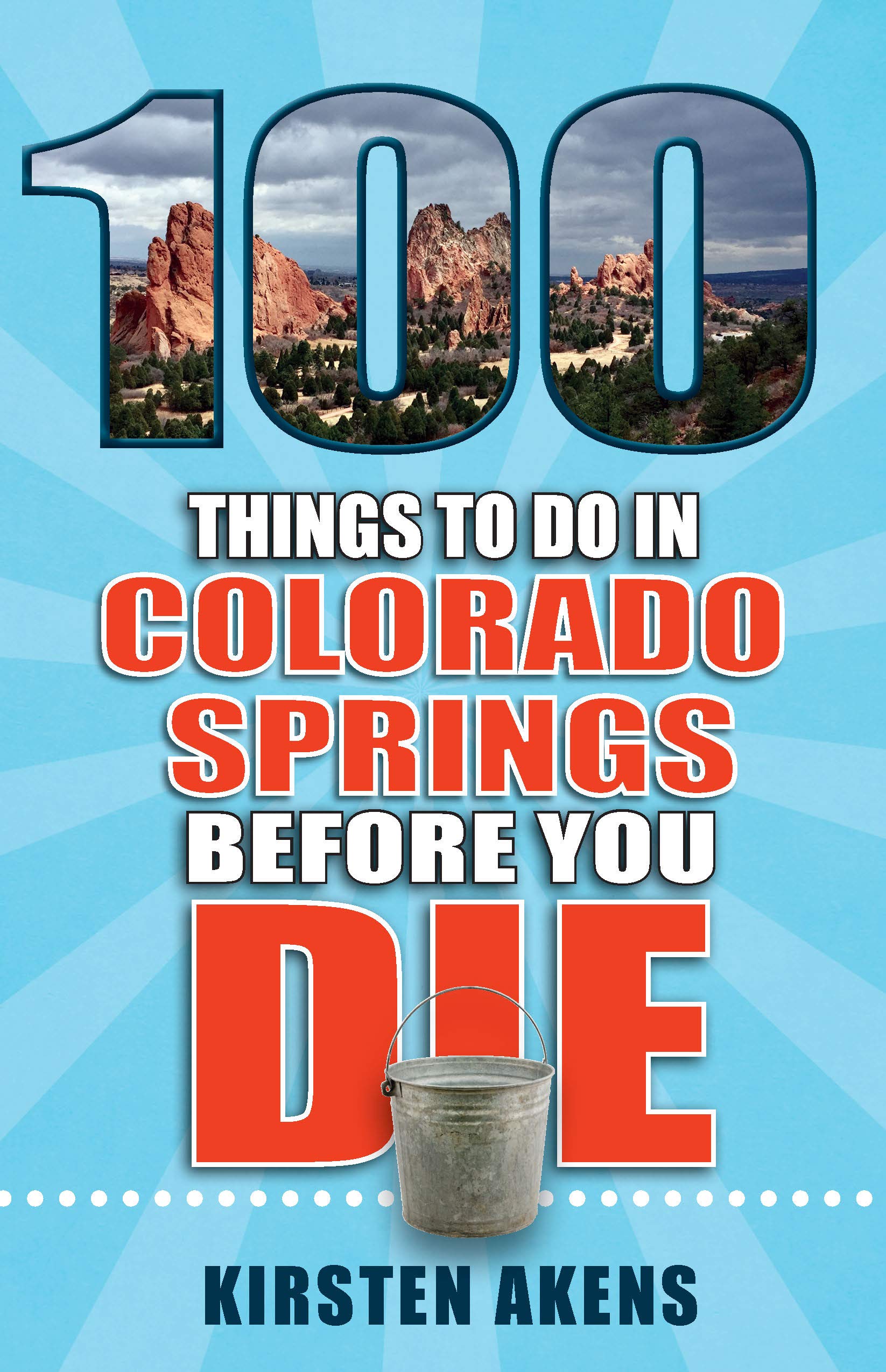 100 Things to Do in Colorado Springs Before You Die (100 Things to Do Before You Die)