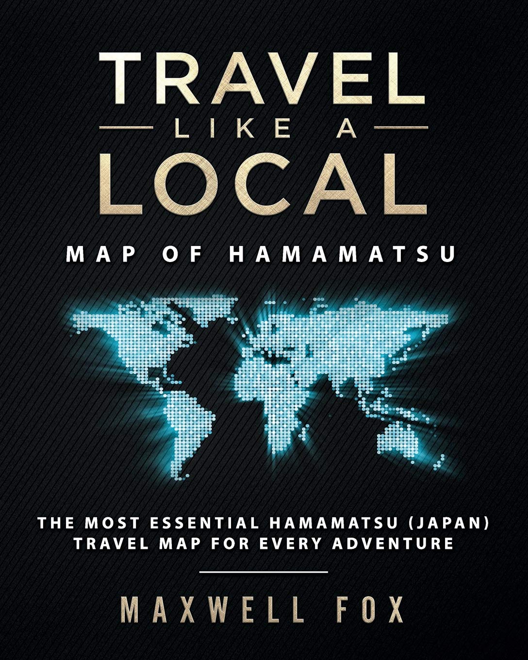 Travel Like a Local - Map of Hamamatsu: The Most Essential Hamamatsu (Japan) Travel Map for Every Adventure