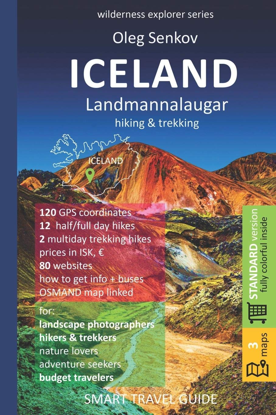 ICELAND, LANDMANNALAUGAR, hiking & trekking: Smart Travel Guide for Nature Lovers, Hikers, Trekkers, Photographers (Wilderness Explorer)