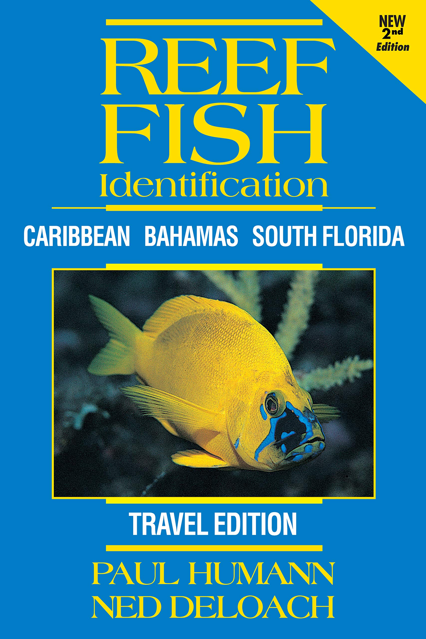 Reef Fish Identification Travel Edition - 2nd Edition: Caribbean Bahamas South Florida