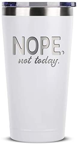 Birthday Gifts for Friends Female - Nope Not Today - 16 oz White Insulated Stainless Steel Tumbler w/ Lid - Gag Gifts Ideas for Women Moms Friends Sisters - Coffee Tea Cup Mugs from Husband Boyfriend