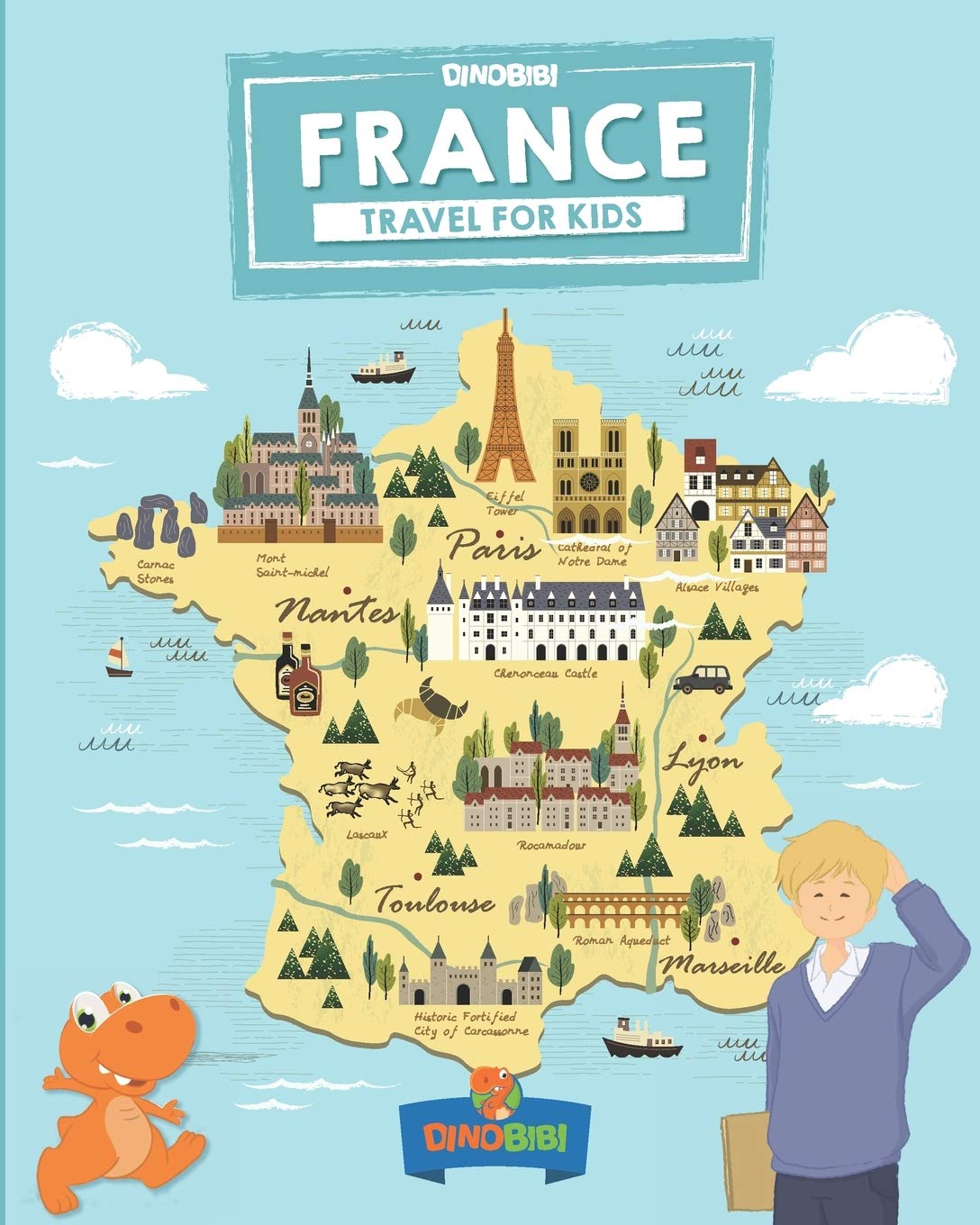 France: Travel for kids: The fun way to discover France (Travel Guide For Kids)