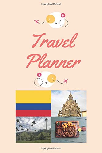 Travel Planner: Travel Journal & Vacation Planner with Checklist, Travel Journal, Route Planning, Shopping list (Colorful, 74 pages, 6 x 9 inches), Colombia Cover.