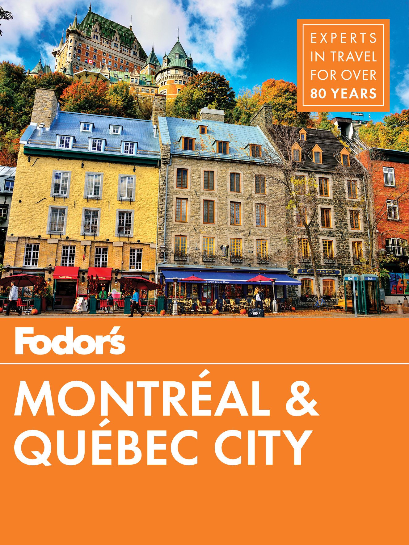 Fodor's Montreal and Quebec City (Full-color Travel Guide)