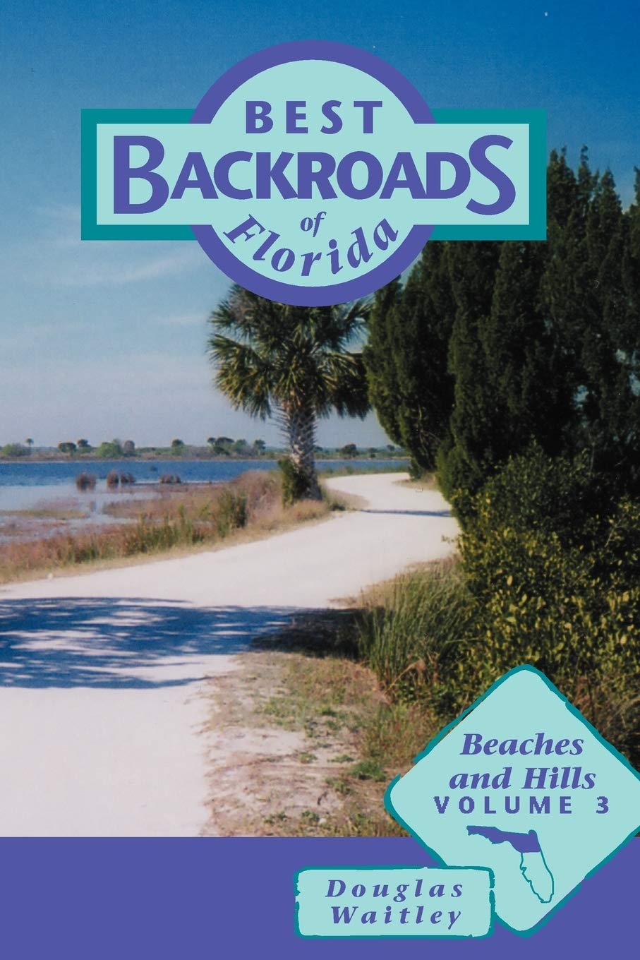Best Backroads of Florida: Beaches and Hills