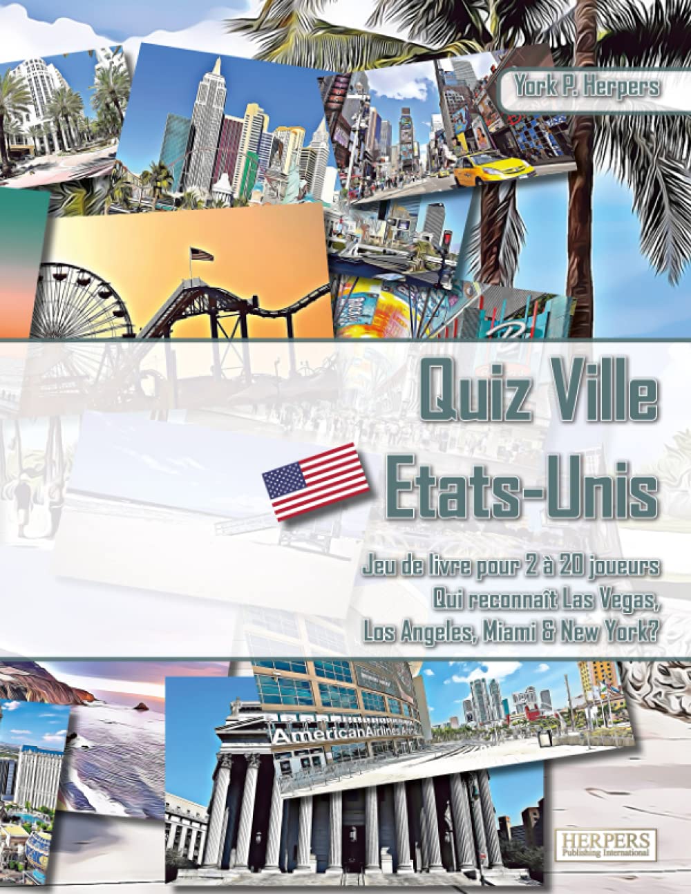Quiz Ville Etats-Unis | Jeu de livre pour 2 à 20 joueurs | Qui reconnaît Las Vegas, Los Angeles, Miami & New York? (French Edition)