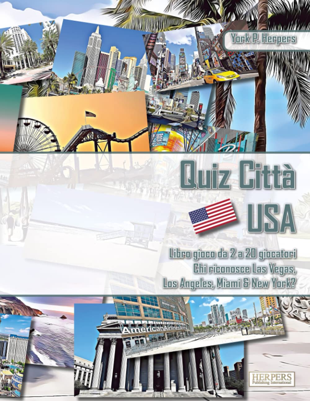 Quiz Città USA | Libro gioco da 2 a 20 giocatori | Chi riconosce Las Vegas, Los Angeles, Miami & New York? (Italian Edition)